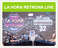 Podcast «La Hora Retrona - Live RetroEdition»